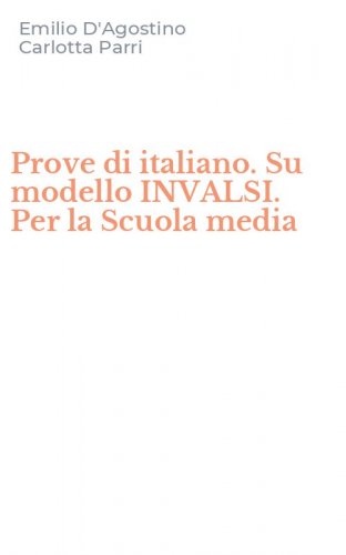Prove di italiano. Su modello INVALSI. Per la Scuola media