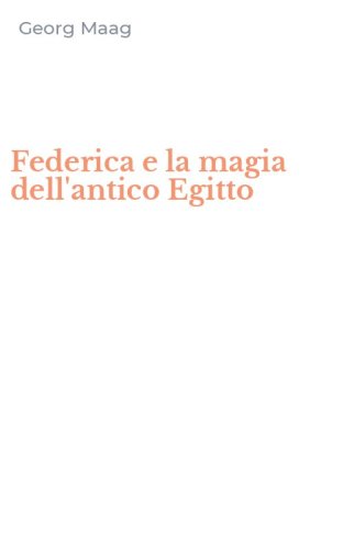 Federica e la magia dell'antico Egitto