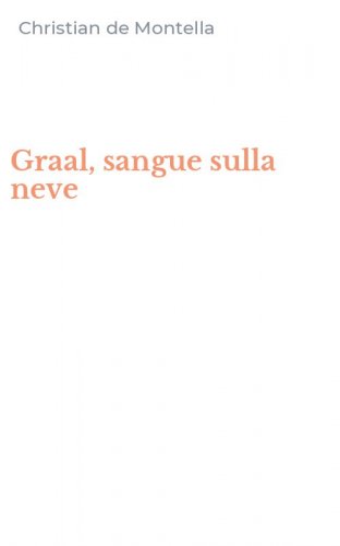 Graal, sangue sulla neve