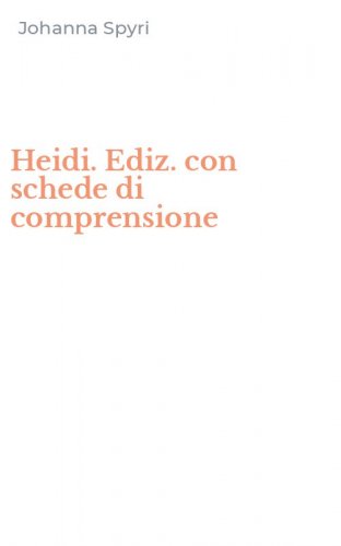 Heidi. Ediz. con schede di comprensione