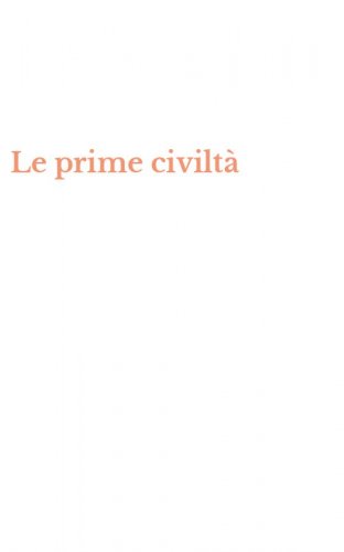 Le prime civilt&agrave;