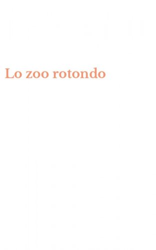 Lo zoo rotondo