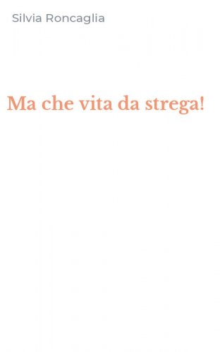 Ma che vita da strega!