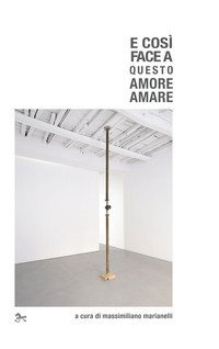 E cos&igrave; face a questo amore amare. Dante e la filosofia del '900