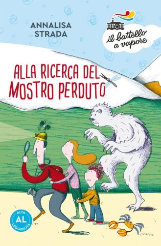 Alla ricerca del mostro perduto. Ediz. ad alta leggibilit&agrave;
