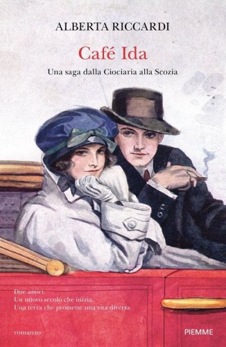 Caf&eacute; Ida. Una saga dalla Ciociaria alla Scozia