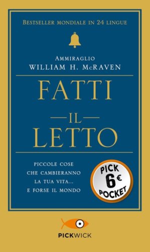 Fatti il letto. Piccole cose che cambiano la tua vita... e forse il mondo