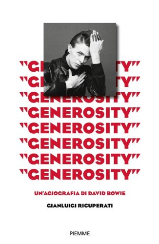 &laquo;Generosity&raquo;. Un'agiografia di David Bowie