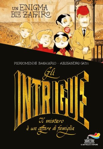 Gli Intrigue. Il mistero &egrave; un affare di famiglia