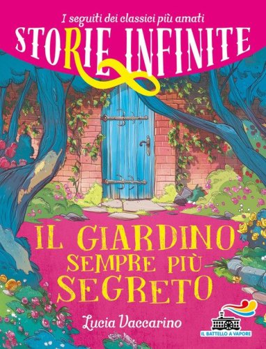 Il giardino sempre pi&ugrave; segreto. Storie infinite