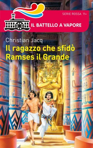 Il ragazzo che sfid&ograve; Ramses il Grande