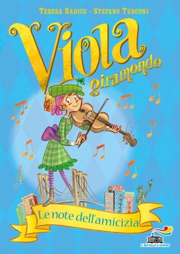 Le note dell'amicizia. Viola giramondo