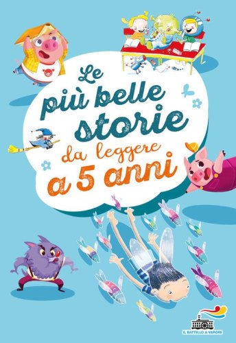 Le pi&ugrave; belle storie da leggere a 5 anni