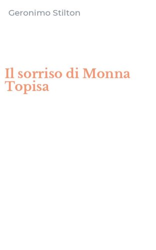 Il sorriso di Monna Topisa