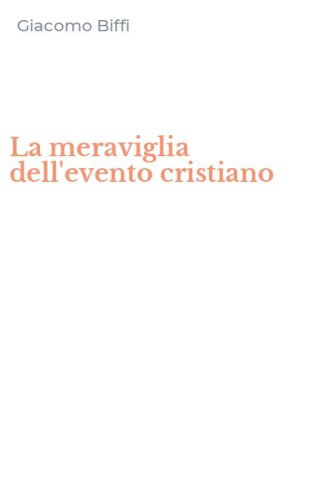 La meraviglia dell'evento cristiano