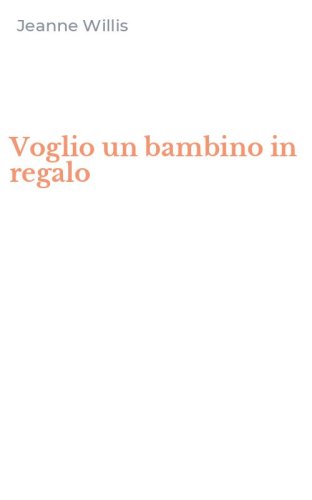 Voglio un bambino in regalo