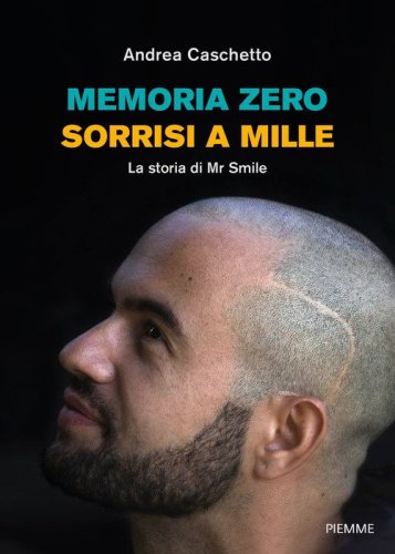 Memoria Zero, sorrisi a mille. La storia di Mr Smile