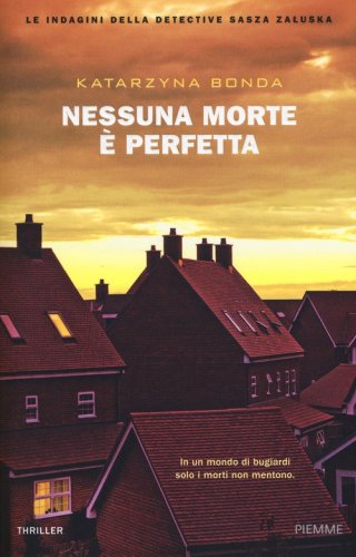 Nessuna morte &egrave; perfetta. Le indagini della detective Sasza Zaluska