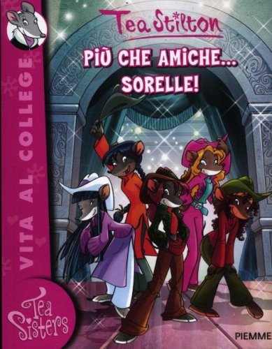 Pi&ugrave; che amiche... sorelle!