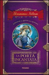 La porta incantata. Cronache del Regno della Fantasia