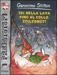 Sei nella lava fino al collo, Stilton&ugrave;t! Preistotopi