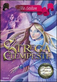 Strega delle tempeste. Principesse del regno della fantasia