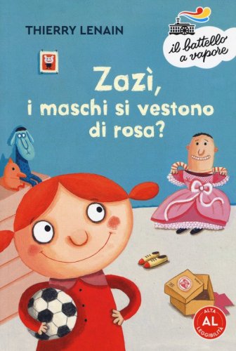 Zaz&igrave;, i maschi si vestono di rosa? Ediz. ad alta leggibilit&agrave;
