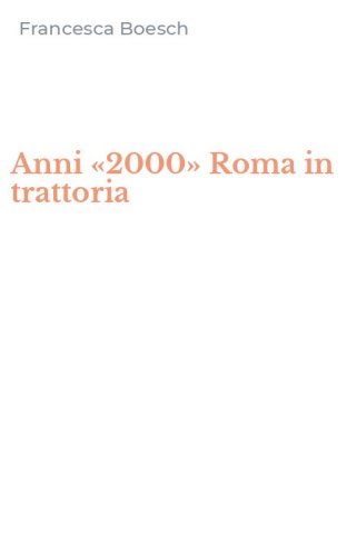 Anni &laquo;2000&raquo; Roma in trattoria