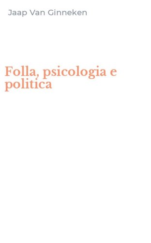 Folla, psicologia e politica
