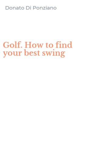 Golf. How to find your best swing