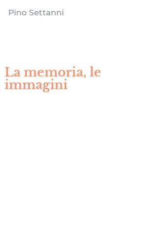 La memoria, le immagini