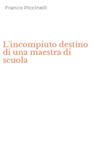 L'incompiuto destino di una maestra di scuola