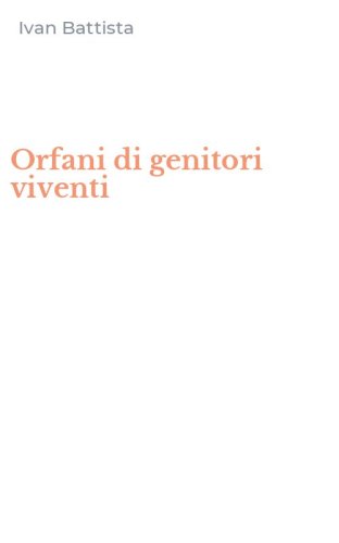 Orfani di genitori viventi