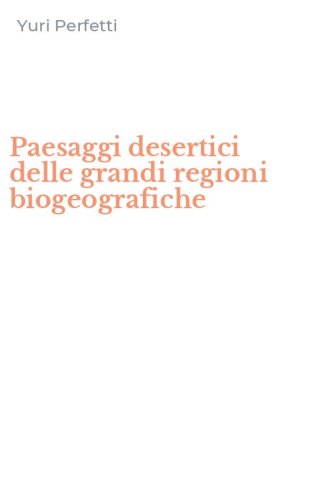 Paesaggi desertici delle grandi regioni biogeografiche