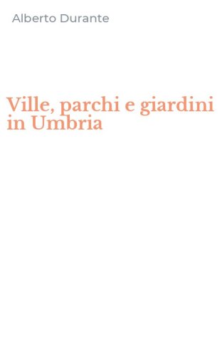 Ville, parchi e giardini in Umbria