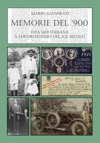 Memorie del Novecento. Vita quotidiana a Locorotondo nel XX secolo