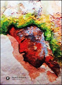Pareidolia. Vedere ci&ograve; che non c'&egrave;