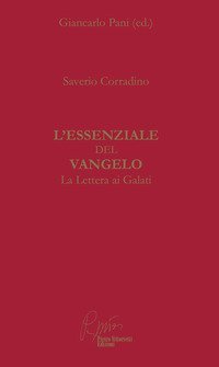 L'essenziale del Vangelo. La lettera ai Galati