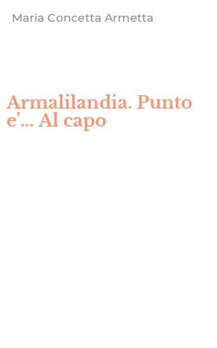 Armalilandia. Punto e'... Al capo