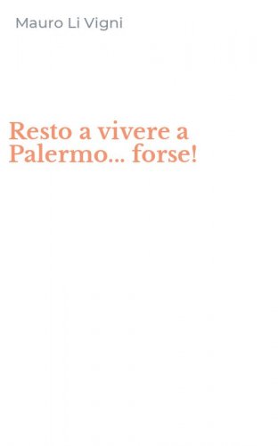 Resto a vivere a Palermo... forse!