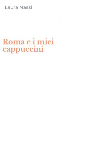 Roma e i miei cappuccini