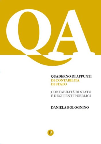 Quaderno di appunti di contabilit&agrave; di Stato. Contabilit&agrave; di Stato e degli enti pubblici