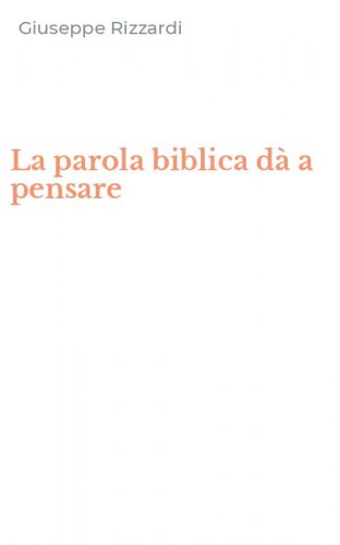 La parola biblica d&agrave; a pensare