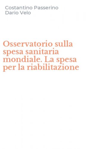 Osservatorio sulla spesa sanitaria mondiale. La spesa per la riabilitazione