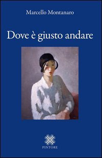 Dove &egrave; giusto andare