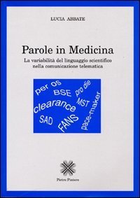 Parole in medicina. La variabilit&agrave; del linguaggio scientifico nella comunicazione telematica