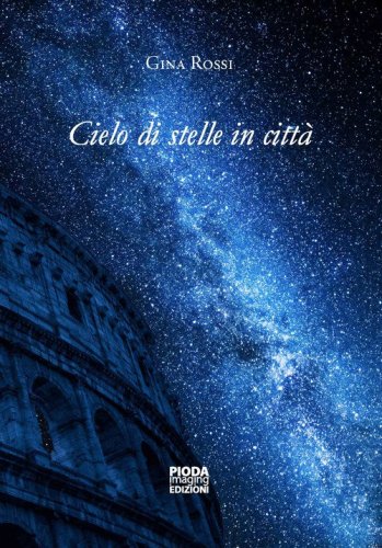 Cielo di stelle in citt&agrave;