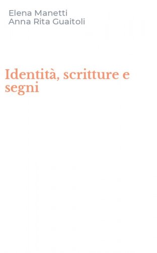 Identit&agrave;, scritture e segni