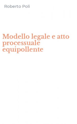Modello legale e atto processuale equipollente