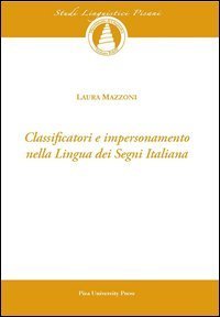 Classificatori e impersonamento nella lingua dei segni italiana